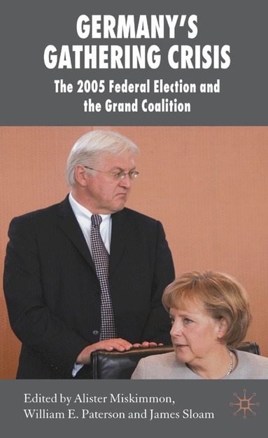 William E. Paterson, J. Sloam - Germany's Gathering Crisis, Inbunden