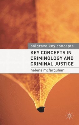 bokomslag Key Concepts in Criminology and Criminal Justice