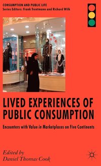 bokomslag Lived Experiences of Public Consumption