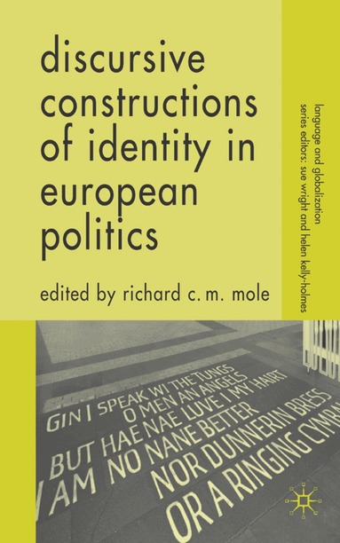 R. Mole - Discursive Constructions of Identity in European Politics, Inbunden