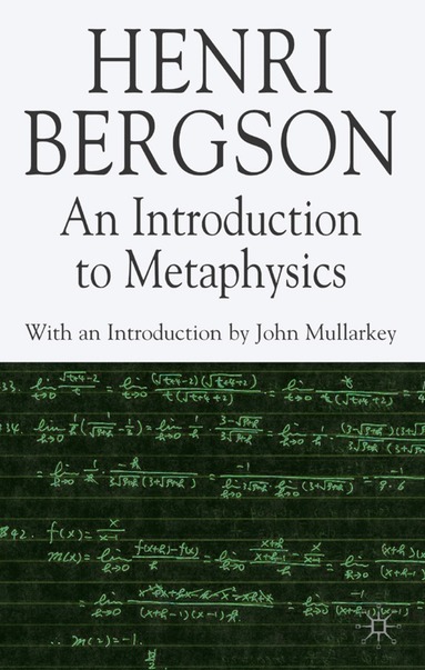 H. Bergson, John Mullarkey, M. Kolkman - Introduction to Metaphysics, Häftad