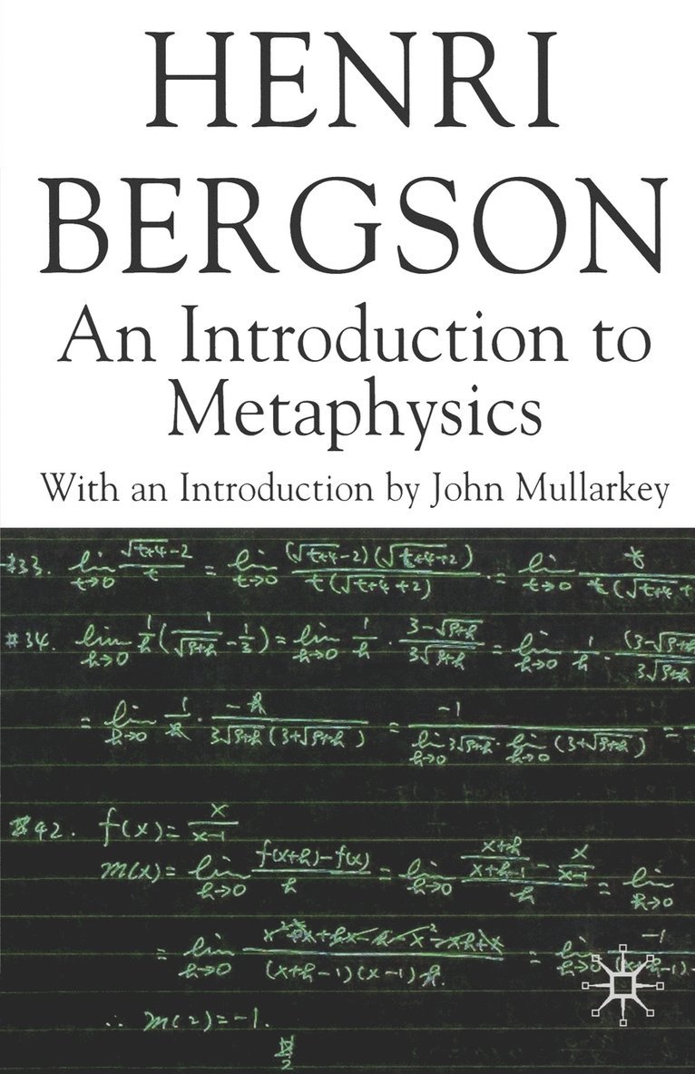 H. Bergson, John Mullarkey, Henri Louis Bergson, M. Kolkman, John Mullarkey - Introduction to Metaphysics, Häftad