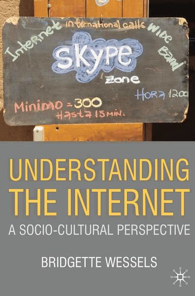 Bridgette Wessels - Understanding the Internet, Inbunden