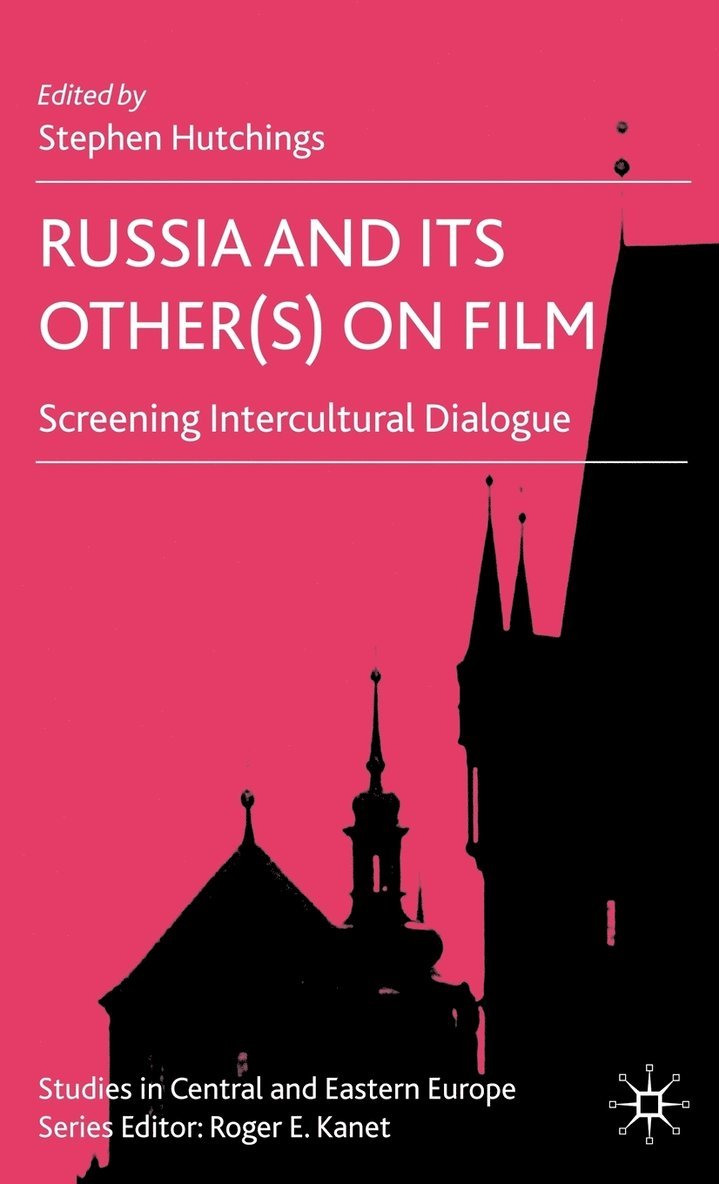 S. Hutchings, Stephen Hutchings - Russia and its Other(s) on Film, Inbunden