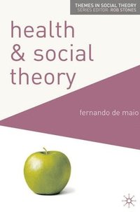 bokomslag Health and Social Theory