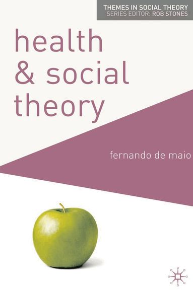 Fernando De Maio - Health and Social Theory, Häftad