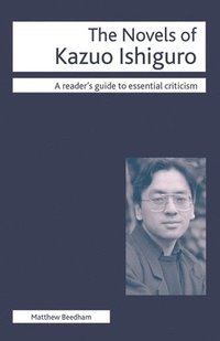 bokomslag The Novels of Kazuo Ishiguro