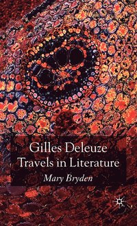 bokomslag Gilles Deleuze: Travels in Literature