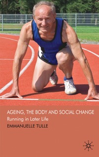 bokomslag Ageing, The Body and Social Change