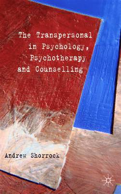 The Transpersonal in Psychology, Psychotherapy and Counselling 1
