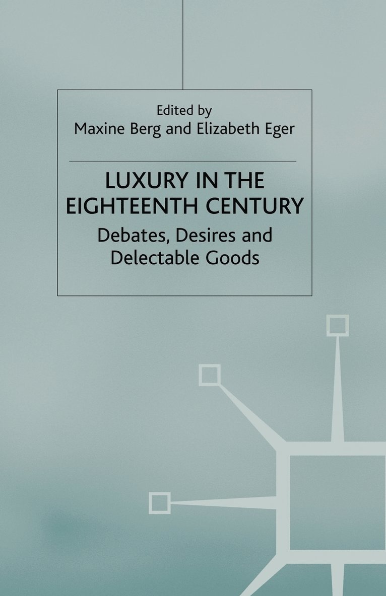 M. Berg, E. Eger, Maxine Berg, Elizabeth Eger - Luxury in the Eighteenth Century, Häftad