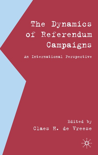 Kenneth A. Loparo, Claes H. de Vreese, Kenneth A Loparo - Dynamics of Referendum Campaigns, Inbunden