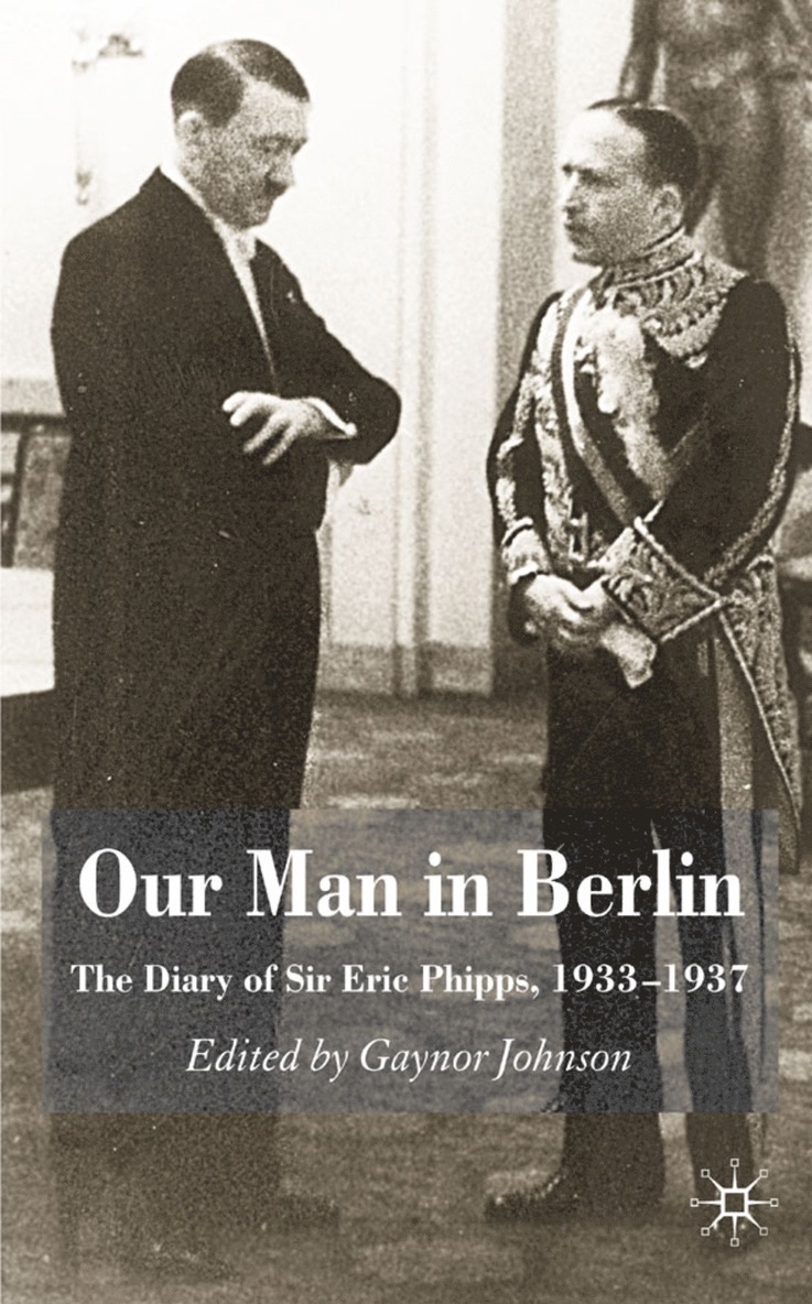 G. Johnson, Eric Phipps, Dr Johnson, Gaynor - Our Man in Berlin, Inbunden