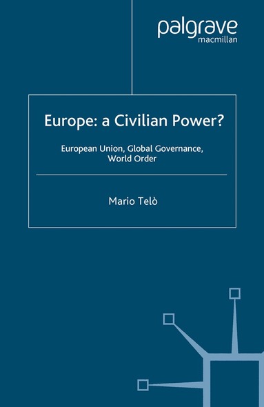 Kenneth A. Loparo, Mario Telò, Kenneth A Loparo - Europe: A Civilian Power?, Häftad