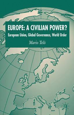 bokomslag Europe: A Civilian Power?