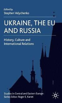 bokomslag Ukraine, The EU and Russia
