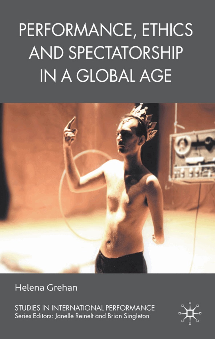 H. Grehan - Performance, Ethics and Spectatorship in a Global Age, Inbunden
