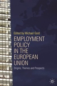 bokomslag Employment Policy in the European Union
