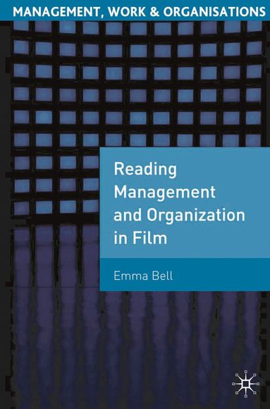 Emma Bell - Reading Management and Organization in Film, Häftad