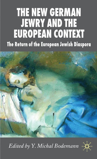 bokomslag New German Jewry and the European Context