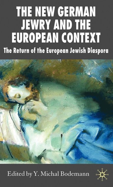 bokomslag The New German Jewry and the European Context