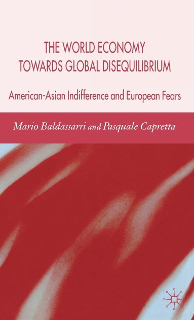 bokomslag The World Economy Towards Global Disequilibrium