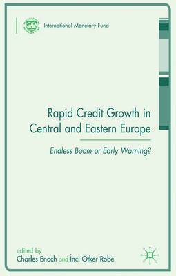 Rapid Credit Growth in Central and Eastern Europe 1