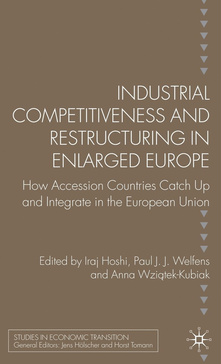 Industrial Competitiveness and Restructuring in Enlarged Europe 1