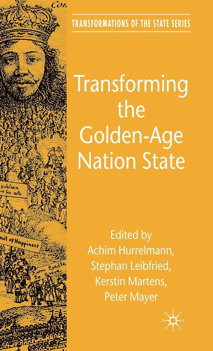 A. Hurrelmann, S. Leibfried, K. Martens, P. Mayer, Kerstin Martens, Peter Mayer - Transforming the Golden-Age Nation State, Inbunden