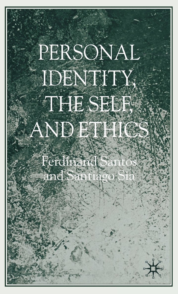 F. Santos, Santiago Sia, Ferdinand Santos - Personal Identity, the Self, and Ethics, Inbunden