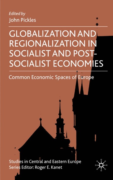 bokomslag Globalization and Regionalization in Socialist and Post-Socialist Economies