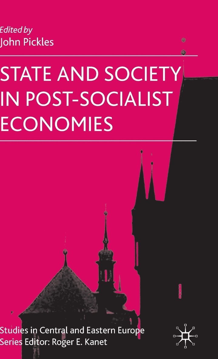 State and Society in Post-Socialist Economies 1