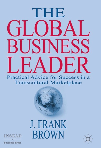 J. Brown - Global Business Leader, Inbunden