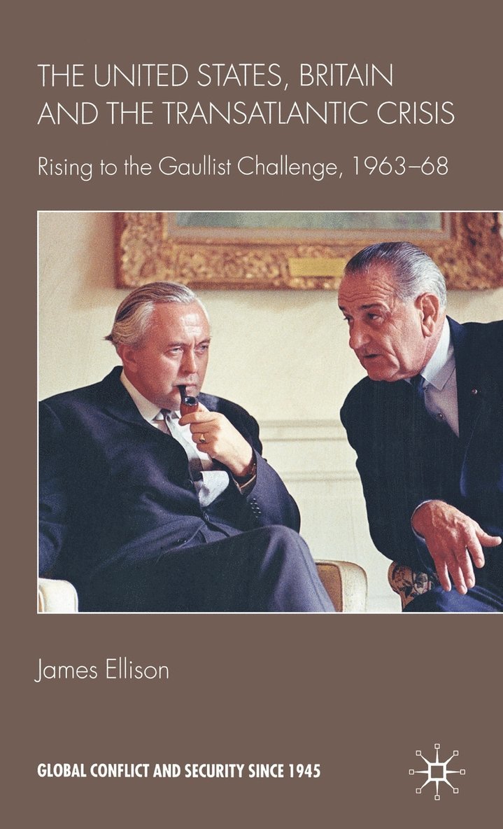 J. Ellison, James Ellison - United States, Britain and the Transatlantic Crisis, Inbunden