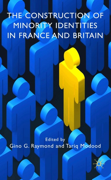 G. Raymond - Construction of Minority Identities in France and Britain, Inbunden
