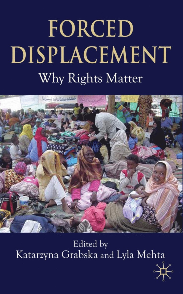 K. Grabska, L. Mehta, Katarzyna Grabska, Lyla Mehta - Forced Displacement, Inbunden