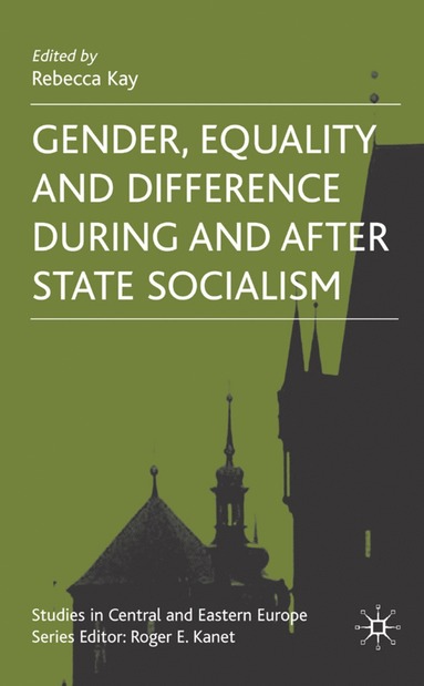 bokomslag Gender, Equality and Difference During And After State Socialism