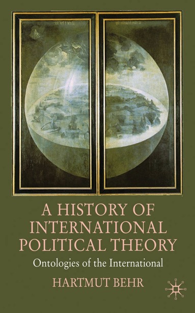 Hartmut Behr - History of International Political Theory, Inbunden