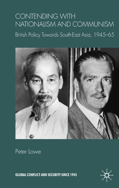 P. Lowe - Contending With Nationalism and Communism, Inbunden