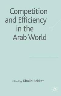 bokomslag Competition and Efficiency in the Arab World