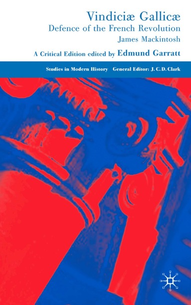 J. Mackintosh, E. Garratt - Vindiciæ Gallicæ, Inbunden