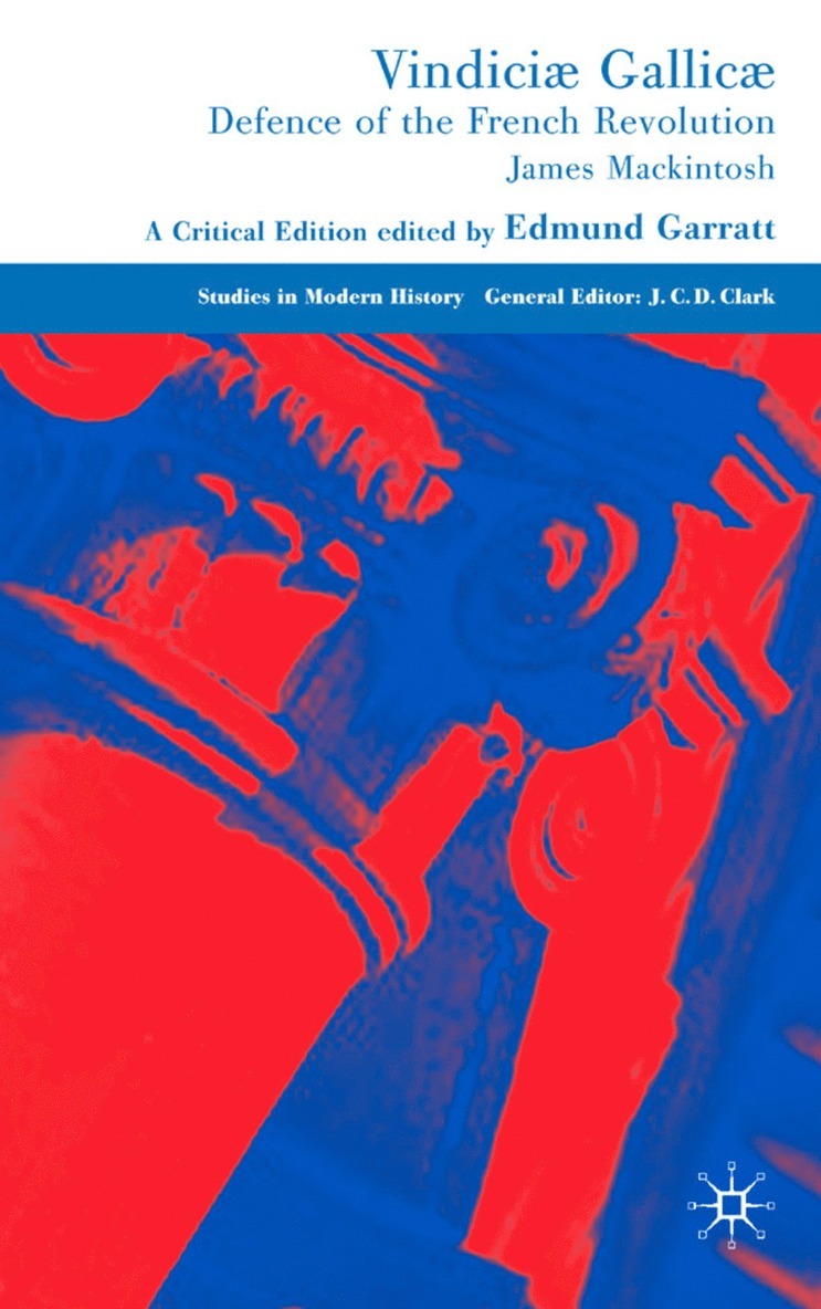 J. Mackintosh, Edmund Garratt, E. Garratt - Vindiciæ Gallicæ, Inbunden