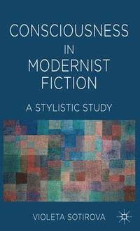 bokomslag Consciousness in Modernist Fiction