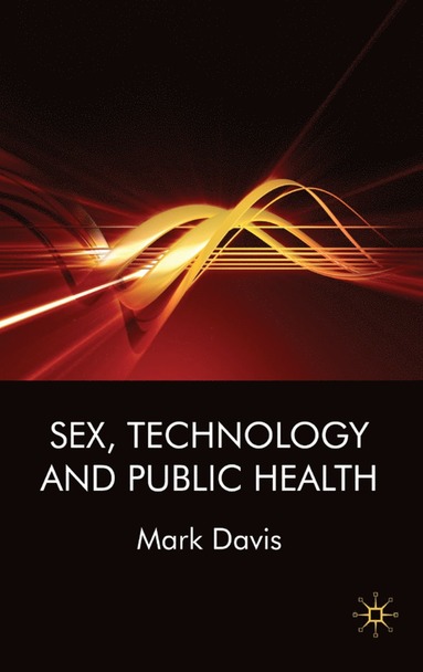 bokomslag Sex, Technology and Public Health