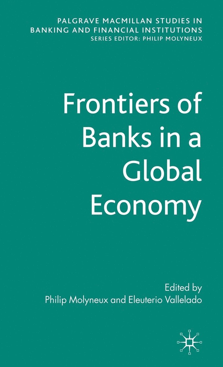 Frontiers of Banks in a Global Economy 1