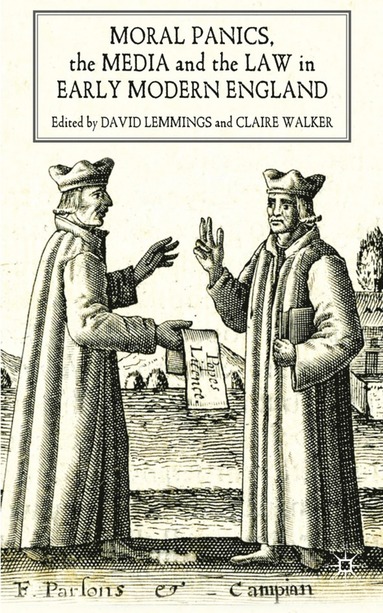 bokomslag Moral Panics, the Media and the Law in Early Modern England