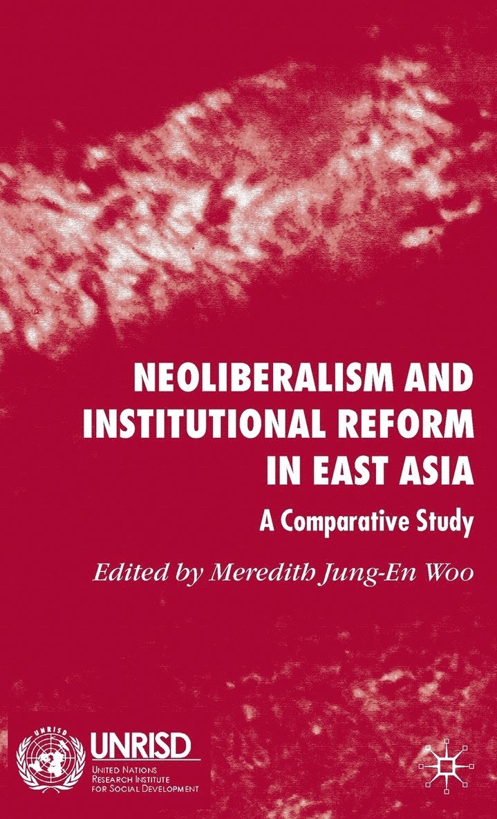 Neoliberalism and Institutional Reform in East Asia 1