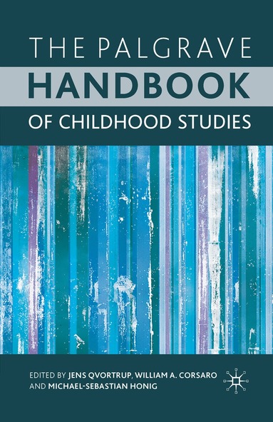 J. Qvortrup, W. Corsaro, M. Honig - Palgrave Handbook of Childhood Studies, Häftad