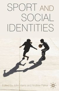 bokomslag Sport and Social Identities