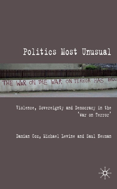 Damian Cox, M. Levine, Saul Newman - Politics Most Unusual, Inbunden